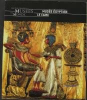 MUSEE EGYPTIEN - LE CAIRE - grands musées monde